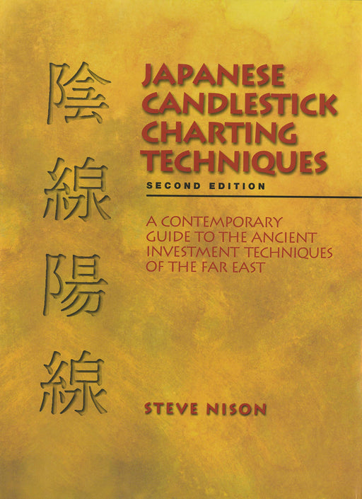 Japanese Candlestick Charting Techniques: A Contemporary Guide to the Ancient Investment Techniques of the Far East, Second Edition Paperback - eLocalshop