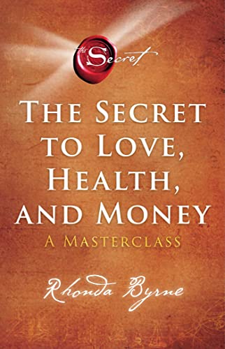 The Secret to Love, Health, and Money: A Masterclass (The Secret Library Book 5) PAPERBACK - eLocalshop