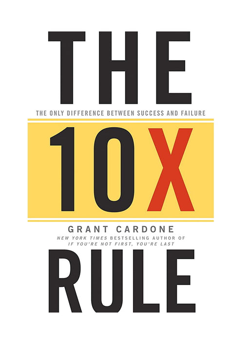 The 10X Rule: The Only Difference Between Success and Failure - eLocalshop