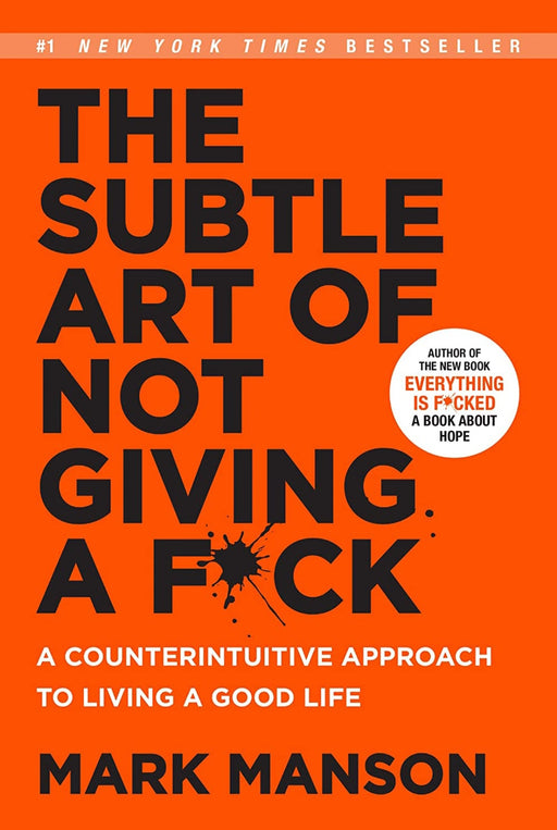 The Subtle Art of Not Giving a F*ck: A Counterintuitive Approach to Living a Good Life - eLocalshop