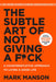The Subtle Art of Not Giving a F*ck: A Counterintuitive Approach to Living a Good Life - eLocalshop