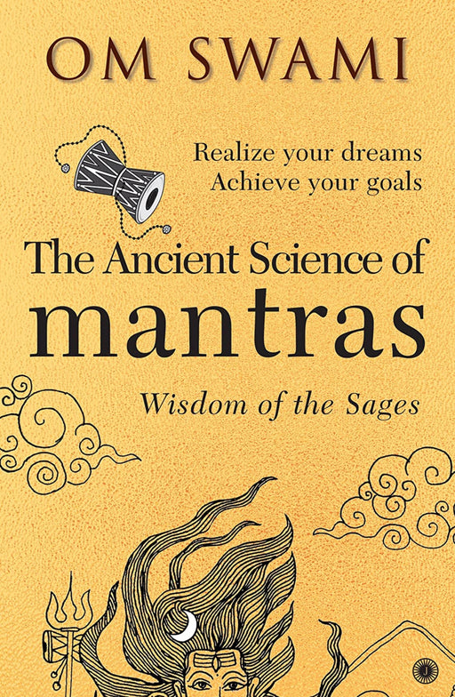The Ancient Science of Mantras: Wisdom of the Sages
by Om Swami - eLocalshop