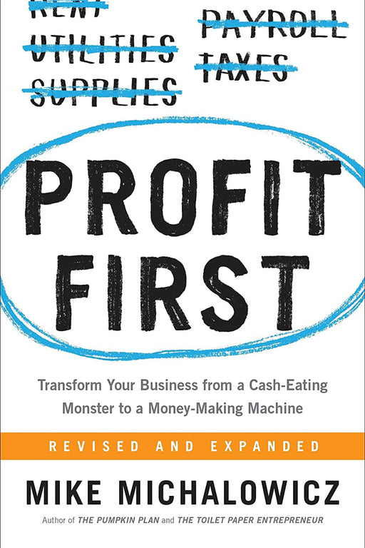 Profit First: Transform Your Business from a Cash-Eating Monster to a Money-Making Machine - eLocalshop