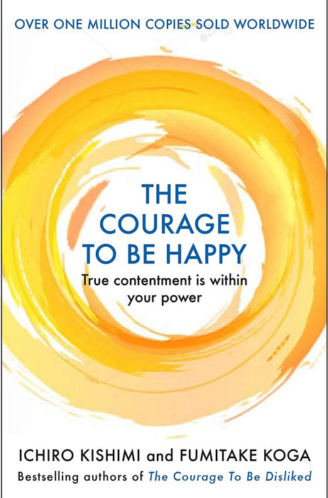 Courage to be Happy: True Contentment Is Within Your Power paperback - eLocalshop