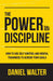 The Power of Discipline: How to Use Self Control and Mental Toughness to Achieve Your Goals - eLocalshop