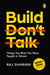 Build, Don't Talk: Things You Wish You Were Taught in School - eLocalshop