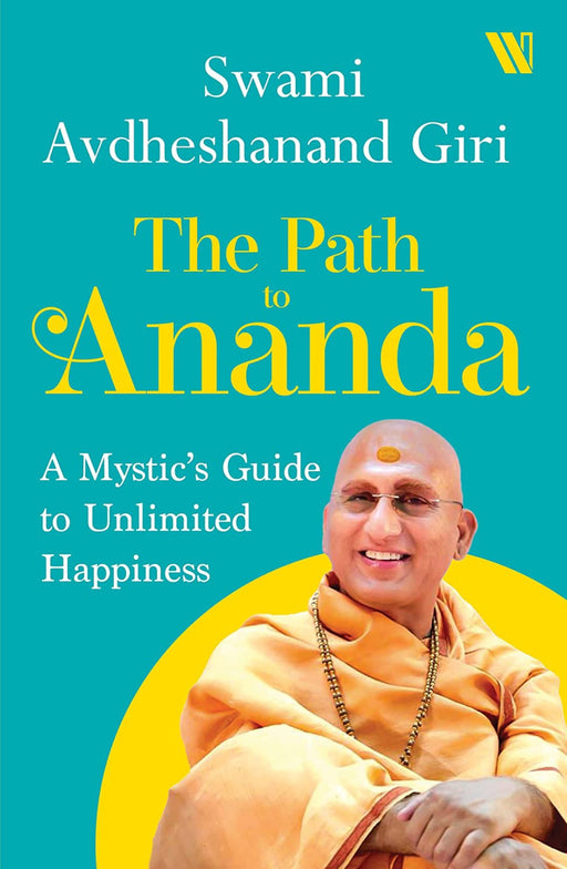 The Path to Ananda : A Mysthic's Guide to Unlimited Happiness
by Swami Avdheshanand Giri - eLocalshop