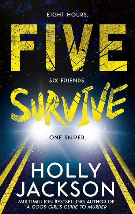 Five Survive: AN INSTANT NUMBER 1 NYT BESTSELLER AND SUNDAY TIMES BESTSELLER! An explosive crime thriller from the award-winning author of A Good Girls Guide to Murder by Holly Jackson - eLocalshop