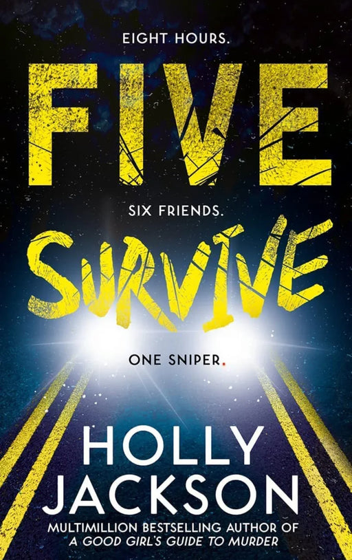Five Survive: AN INSTANT NUMBER 1 NYT BESTSELLER AND SUNDAY TIMES BESTSELLER! An explosive crime thriller from the award-winning author of A Good Girls Guide to Murder by Holly Jackson - eLocalshop
