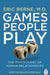 Games People Play: The Psychology of Human Relationships (Paperback )– by Eric Berne - eLocalshop
