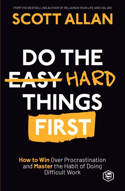 Do the Hard Things First Paperback – by Scott Allan - eLocalshop