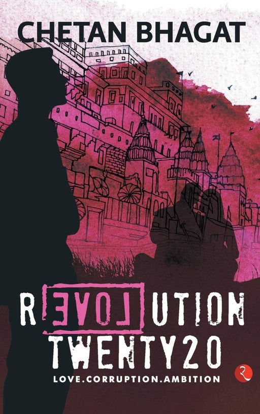 Revolution Twenty 20: Love. Corruption. Ambition (Paperback) – by Chetan Bhagat - eLocalshop