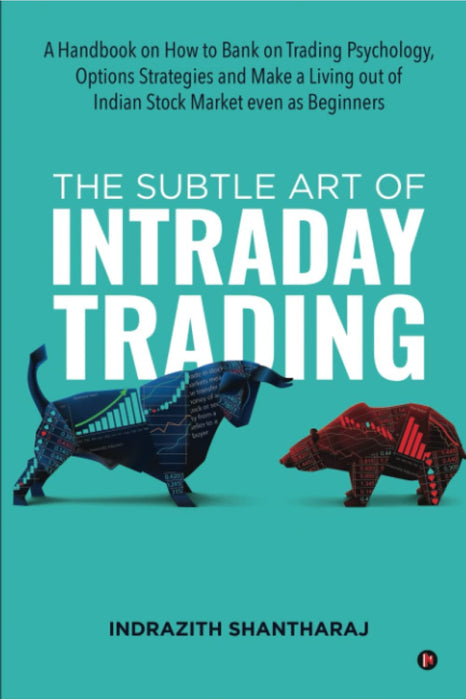 The Subtle Art of Intraday Trading paperback - by Indrazith Shantharaj - eLocalshop