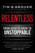 Relentless Paperback – by Tim S. Grover - eLocalshop