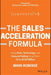 The Sales Acceleration Formula – by Mark Roberge - eLocalshop