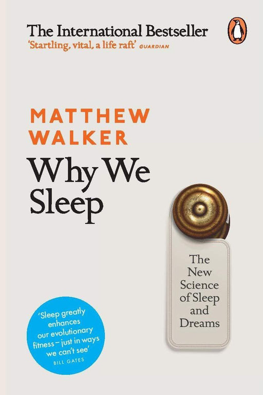 Why We Sleep: The New Science of Sleep and Dreams - Matthew Walker (Paperback - New) - eLocalshop