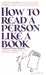 How to Read a Person Like a Book: Observing Body Language To Know What People Are Thinking Paperback - eLocalshop