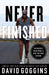 Never Finished Paperback – by David Goggins  (Author) - eLocalshop