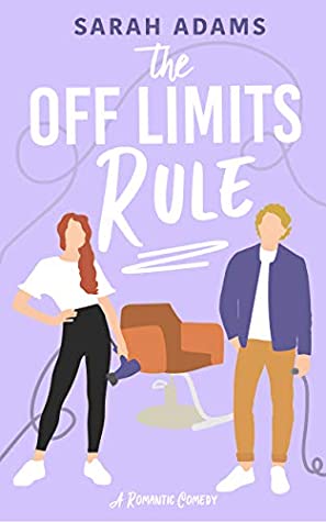 The Off Limits Rule: A Romantic Comedy: 1 Paperback -Sarah Adams